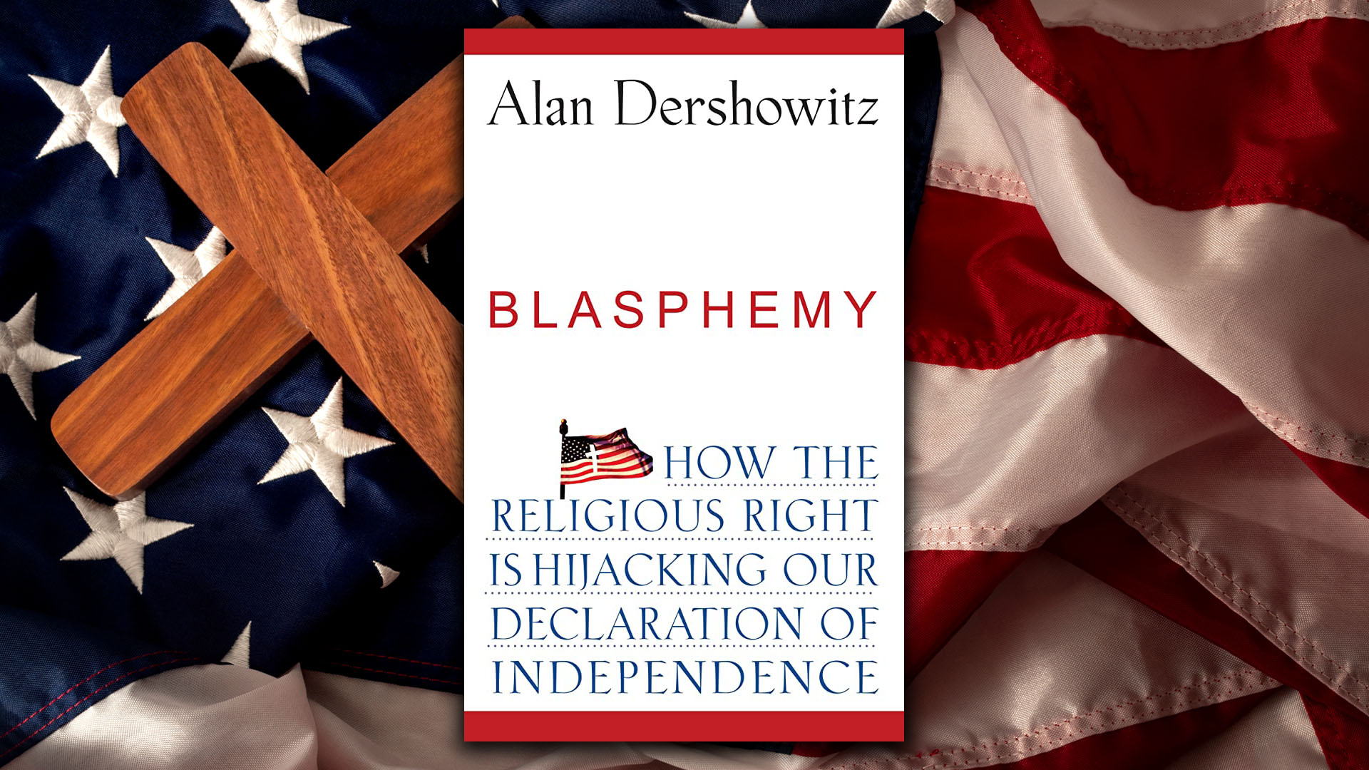 Book Review: Blasphemy by Alan Dershowitz - Atheists for Liberty