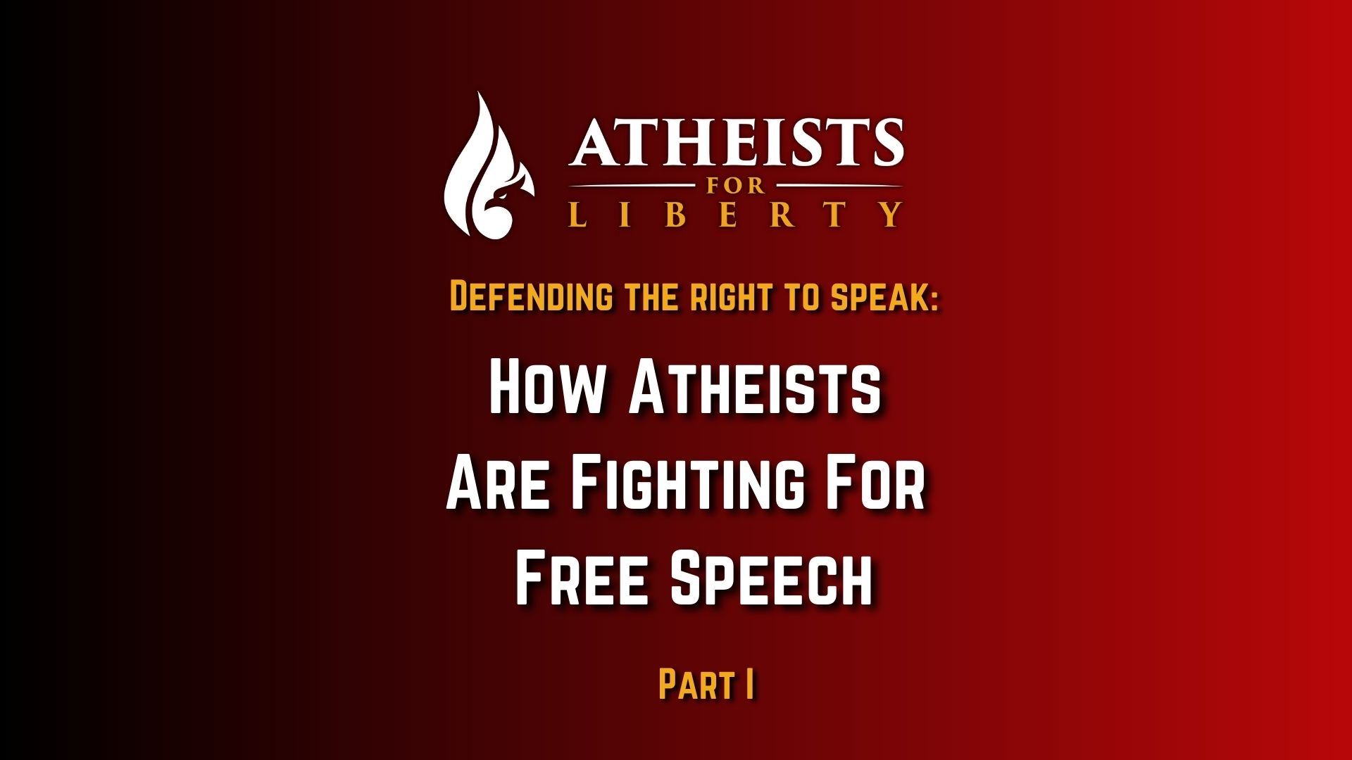 Atheists And Free Speech Part I Atheists For Liberty